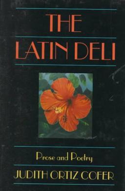 Book cover, The Latin Deli: Telling the Lives of Barrio Women by Judith Ortiz Cofer