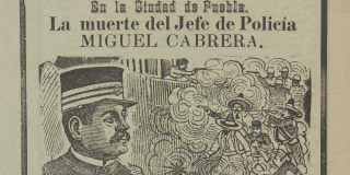 Los sangrientos sucesos. Image and text on buff sheet. Main image: profile portrait of police officer with mustache; a vignette gunfight scene.