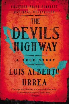 The Devil's Highway: a true story by Luis Alberto Urrea